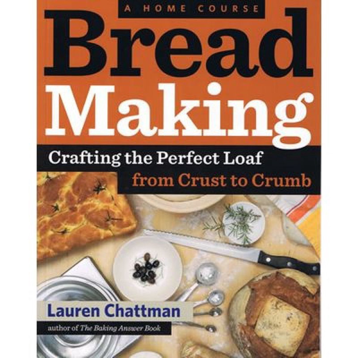 Bread Making A Home Course